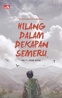 Hilang dalam Dekapan Semeru by Fajar Aditya, RJL 5