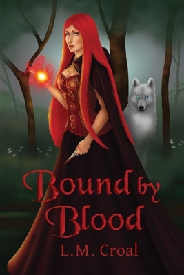 Bound by Blood by L. M. Croal