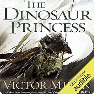 The Dinosaur Princess by Victor Milán