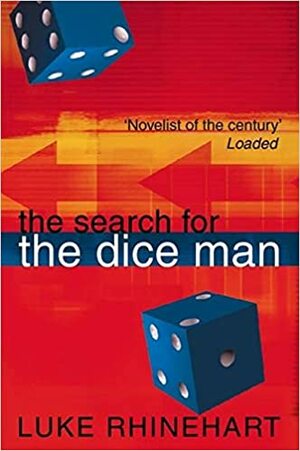 The Search for the Dice Man by Luke Rhinehart