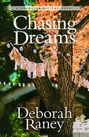 Chasing Dreams by Deborah Raney