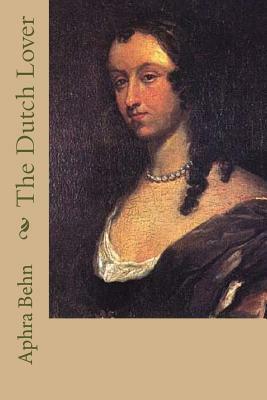 The Dutch Lover by Aphra Behn