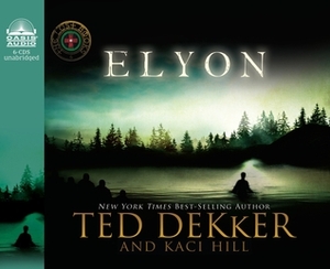 Elyon by Tim Gregory, Kaci Hill, Ted Dekker