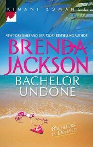 Bachelor Undone by Brenda Jackson