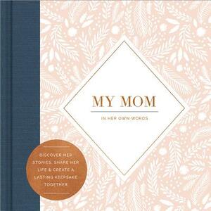 My Mom by Miriam Hathaway