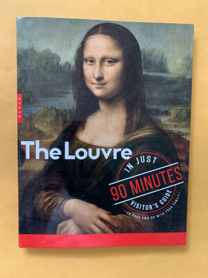 The Louvre in Just 90 Minutes Visitor's Guide by Nicolas Milovanovic