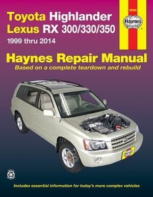 Toyota Highlander Lexus RX 300/330/350 1999 Thru 2014 by Editors of Haynes Manuals