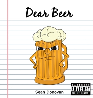 Dear Beer by Sean Donovan