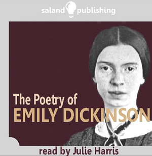 The Poetry of Emily Dickinson  by Emily Dickinson