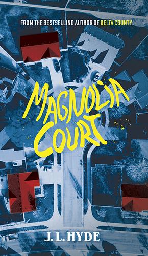 Magnolia Court by J.L. Hyde