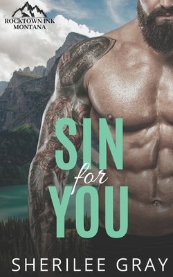 Sin For You: A Small Town Romance by Sherilee Gray