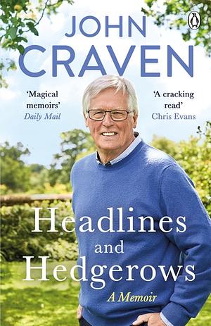 Headlines and Hedgerows by John Craven