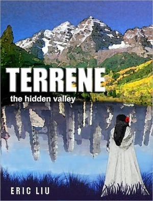 Terrene: The Hidden Valley by Eric Liu