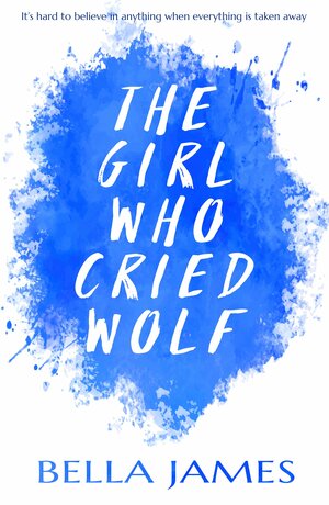 The Girl Who Cried Wolf by Bella James