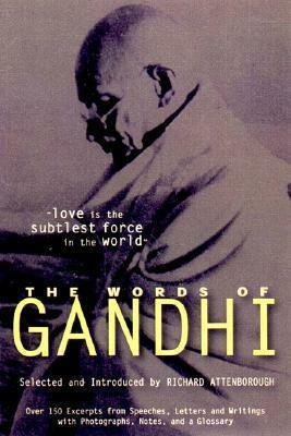 The Words Of Gandhi by Mahatma Gandhi