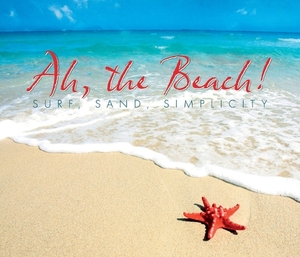 Ah, the Beach! by Willow Creek Press