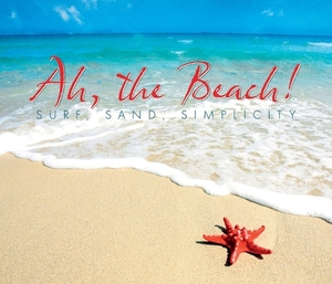 Ah, the Beach! by Willow Creek Press