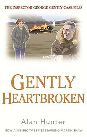 Gently Heartbroken by Alan Hunter, Alan Hunter