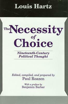 The Necessity of Choice: Nineteenth Century Political Thought by 