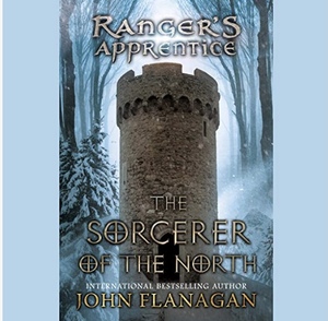 The Sorcerer in the North by John Flanagan