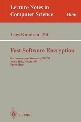 Fast Software Encryption: 6th International Workshop, Fse'99 Rome, Italy, March 24-26, 1999 Proceedings by 