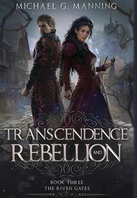 Transcendence and Rebellion by Michael G. Manning
