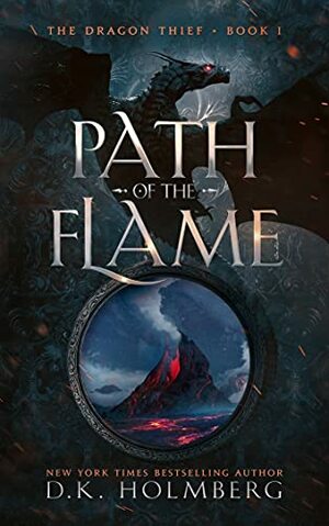 Path of the Flame by D.K. Holmberg