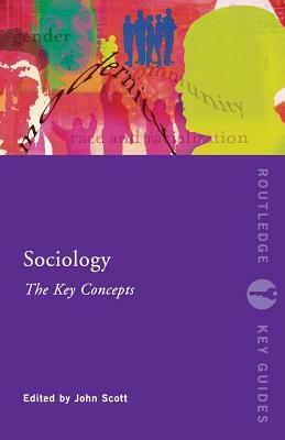 Sociology: The Key Concepts by 