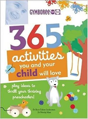 365 Activities You and Your Child Will Love by Wendy S. Masi, Nancy Wilson Hall