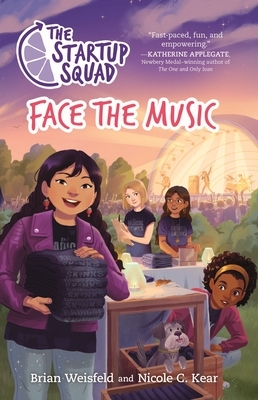 The Startup Squad: Face the Music by Brian Weisfeld, Nicole C. Kear
