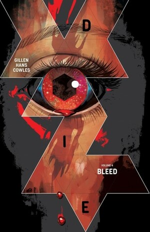 Die, Vol. 4: Bleed by Kieron Gillen