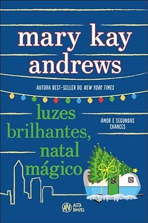 Luzes brilhantes, natal mágico  by Mary Kay Andrews