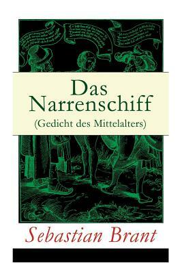 Das Narrenschiff (Gedicht des Mittelalters): Illustrierte Ausgabe by Sebastian Brant, Hermann August Junghans