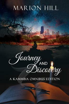 Journey & Discovery: Omnibus Edition by Marion Hill