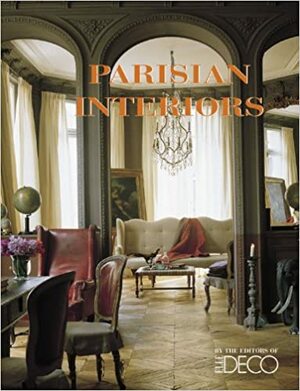 Parisian Interiors by Elle Decor Magazine, François Baudot