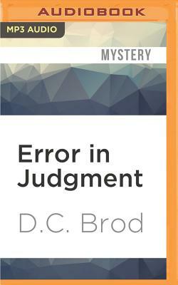 Error in Judgment by D. C. Brod