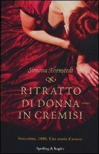 Ritratto di donna in cremisi by Roberta Nerito, Simona Ahrnstedt