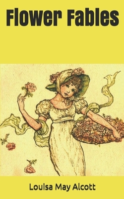 Flower Fables by Louisa May Alcott