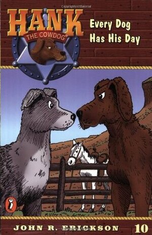 Every Dog Has His Day by John R. Erickson, Gerald L. Holmes