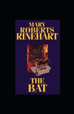 The Bat Illustrated by Mary Roberts Rinehart