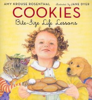 Cookies: Bite-Size Life Lessons by Jane Dyer, Amy Krouse Rosenthal
