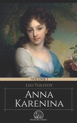 Anna Karenina (Volume I) by Leo Tolstoy, Eternal Sky Classics