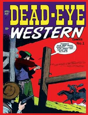 Dead-Eye Western Comics v3 #1 by Hillman Publication