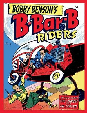 Bobby Benson's B-Bar-B Riders #5 by Magazine Enterprises