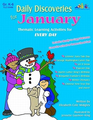 Daily Discoveries for January: Thematic Learning Activities for Every Day, Grades K-6 by Elizabeth Cole Midgley