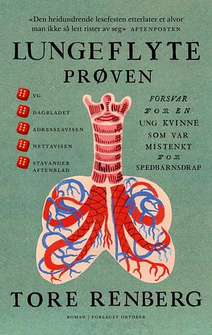 Lungeflyteprøven - forsvar for en ung kvinne som var mistenkt for spedbarnsdrap by Tore Renberg