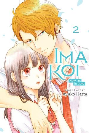 Ima Koi: Now I'm in Love, Vol. 2 by Ayuko Hatta