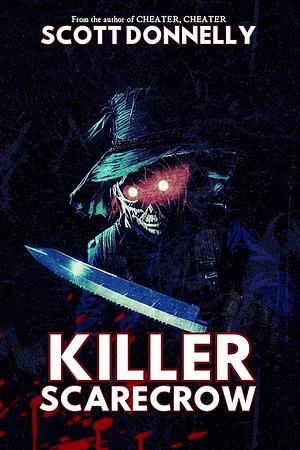 Killer Scarecrow by Scott Donnelly