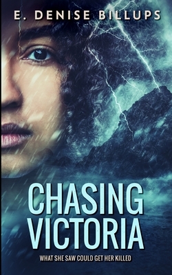 Chasing Victoria by E. Denise Billups