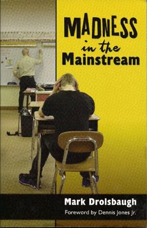 Madness in the Mainstream by Mark Drolsbaugh